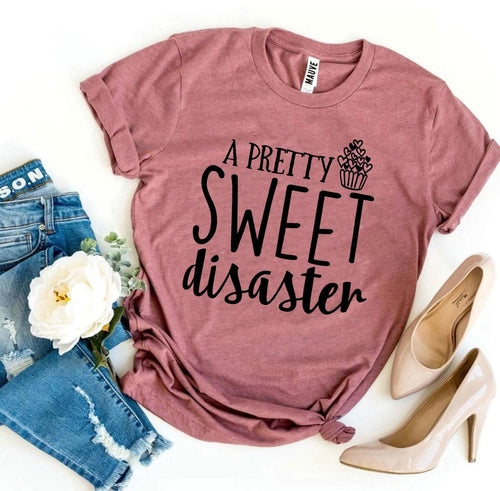 T-shirt Pretty Sweet Disaster