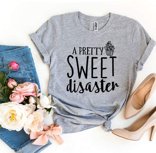 T-shirt Pretty Sweet Disaster